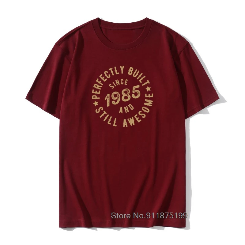 Puikiai Pastatytas Nuo 1985 m., Ir Dar Nuostabus Marškinėliai 80s Vyrų Viršūnes Tee Vasaros T-shirt vatos Pagaliukai Tees Derliaus Laišką Marškinėlius